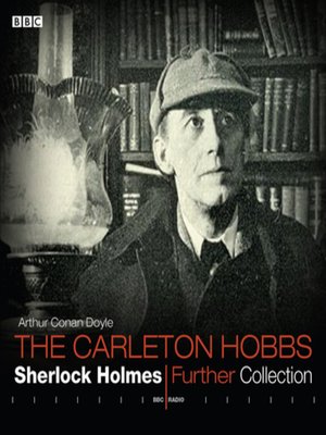 cover image of Sherlock Holmes  Carleton Hobbs  Further Collection